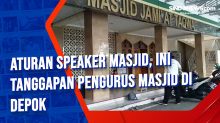 Aturan Speaker Masjid, Ini Tanggapan Pengurus Masjid di Depok