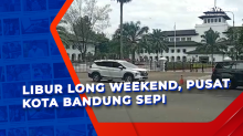 Libur Long Weekend, Pusat Kota Bandung Sepi