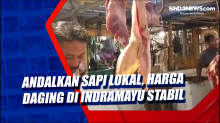 Andalkan Sapi Lokal, Harga Daging di Indramayu Stabil