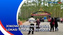 Presiden Jokowi Berkemah di IKN, Lokasi Titik Nol Bersolek
