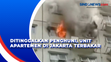 Ditinggalkan Penghuni, Unit Apartemen di Jakarta Terbakar