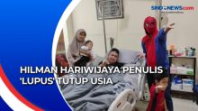 Hilman Hariwijaya Penulis Lupus Tutup Usia