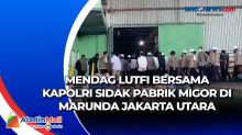 Mendag Lutfi Bersama Kapolri Sidak Pabrik Migor di Marunda Jakarta Utara