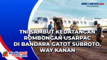 TNI Sambut Kedatangan Rombongan USARPAC di Bandara Gatot Subroto, Way Kanan