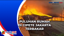 Puluhan Rumah di Cipete Jakarta Terbakar