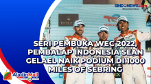 Seri Pembuka WEC 2022, Pembalap Indonesia Sean Gelael Naik Podium di 1000 Miles of Sebring