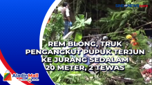 Rem Blong, Truk Pengangkut Pupuk Terjun ke Jurang Sedalam 20 Meter, 2 Tewas