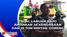 TNI AL Labuan Bajo Amankan 26 Kendaraan dan 10 Ton Minyak Goreng