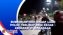 Bubarkan Judi Balap Liar, Polisi Terlibat Aksi Kejar - kejaran di Makassar