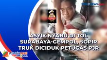 Asyik Nyabu di Tol Surabaya-Gempol, Sopir Truk Diciduk Petugas PJR