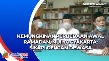 Kemungkinan Perbedaan Awal Ramadan, MUI Yogyakarta: Sikapi dengan Dewasa
