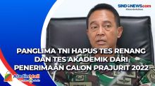 Panglima TNI Hapus Tes Renang dan Tes Akademik dari Penerimaan Calon Prajurit 2022