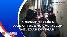 5 Orang Terluka Akibat Tabung Gas Melon Meledak di Cimahi