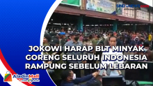 Jokowi Harap BLT Minyak Goreng Seluruh Indonesia Rampung sebelum Lebaran