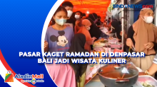 Pasar Kaget Ramadan di Denpasar Bali jadi Wisata Kuliner