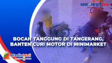 Bocah Tanggung di Tangerang, Banten Curi Motor di Minimarket