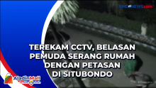 Terekam CCTV, Belasan Pemuda Serang Rumah dengan Petasan di Situbondo