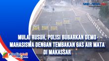 Mulai Rusuh, Polisi Bubarkan Demo Mahasiswa dengan Tembakan Gas Air Mata di Makassar