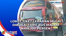 Loket Tiket Lebaran Mulai Dibuka, Tarif Bus Malam Naik 100 Persen