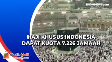 Haji Khusus Indonesia Dapat Kuota 7.226 Jamaah