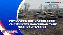 Detik-detik Helikopter Serbu KA-52 Sukses Hancurkan Tank Pasukan Ukraina