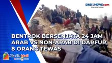 Bentrok Bersenjata 24 Jam Arab vs non-Arab di Darfur, 8 Orang Tewas