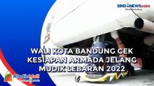 Wali Kota Bandung Cek Kesiapan Armada Jelang Mudik Lebaran 2022