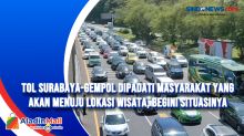 Tol Surabaya-Gempol Dipadati Masyarakat yang Akan Menuju Lokasi Wisata, Begini Situasinya