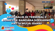 Arus Balik di Terminal 2 Domestik Bandara Soekarno Hatta Mulai Ramai
