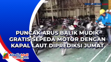 Puncak Arus Balik Mudik Gratis Sepeda Motor dengan Kapal Laut Diprediksi Jumat