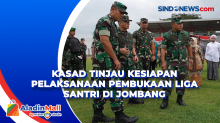Kasad Tinjau Kesiapan Pelaksanaan Pembukaan Liga Santri di Jombang
