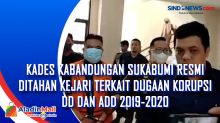 Kades Kabandungan Sukabumi Resmi Ditahan Kejari Terkait Dugaan Korupsi DD dan ADD 2019-2020