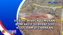 Heboh, Warga Temukan Bom Aktif Seberat 500 Kilogram di Tarakan