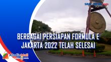 Berbagai Persiapan Formula E Jakarta 2022 Telah Selesai