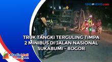 Truk Tangki Terguling Timpa 2 Minibus di Jalan Nasional Sukabumi - Bogor