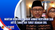 Mantan Gubernur Jabar Ahmad Heryawan dan Artis Tanah Air Turut Doakan Eril