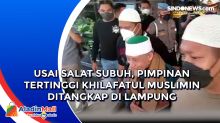 Usai Salat Subuh, Pimpinan Tertinggi Khilafatul Muslimin Ditangkap di Lampung