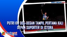 Putri KW Deg-Degan Tampil Pertama Kali Depan Suporter di Istora
