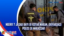 Ngeri! 7 Jasad Bayi di Kotak Makan, Dievakuasi Polisi di Makassar