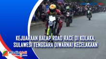 Kejuaraan Balap Road Race di Kolaka, Sulawesi Tenggara Diwarnai Kecelakaan