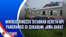 Minibus Ringsek Ditabrak Kereta Api Pangrango di Sukabumi Jawa Barat