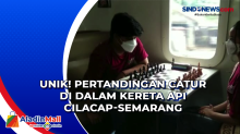 Unik! Pertandingan Catur di Dalam Kereta Api Cilacap-Semarang