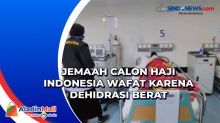 Jemaah Calon Haji Indonesia Wafat karena Dehidrasi Berat