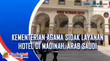 Kementerian Agama Sidak Layanan Hotel di Madinah, Arab Saudi
