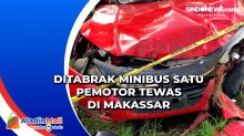 Ditabrak Minibus Satu Pemotor Tewas di Makassar