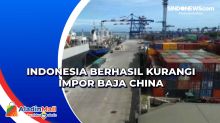 Indonesia Berhasil Kurangi Impor Baja China