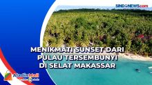 Menikmati Sunset dari Pulau Tersembunyi di Selat Makassar