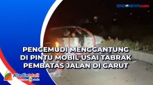 Pengemudi Menggantung di Pintu Mobil Usai Tabrak Pembatas Jalan di Garut