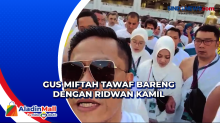 Gus Miftah Tawaf Bareng dengan Ridwan Kamil