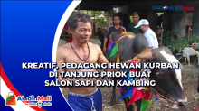 Kreatif, Pedagang Hewan Kurban di Tanjung Priok Buat Salon Sapi dan Kambing